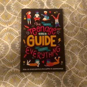 “The Teenage Girl’s Guide to (Almost) Everything”